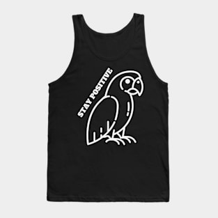 Motivational Parrot - Stay Positive Tank Top